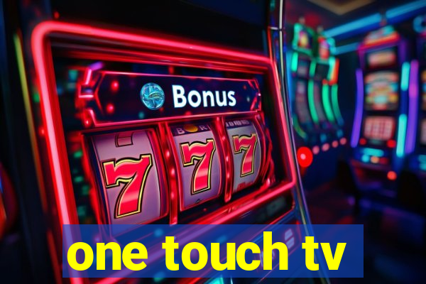 one touch tv